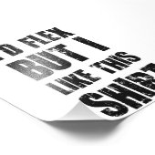 Ik zou buigen, maar ik vind dit Shirt leuk Foto Afdruk (Hoek)