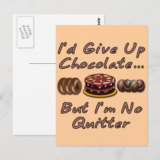 Ik zou Chocolade opgeven, maar ik ben niet geschik Briefkaart (Voorkant / Achterkant)