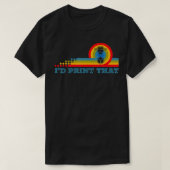 Ik zou dat 3D-printeradditief afdrukken T-shirt (Design voorkant)
