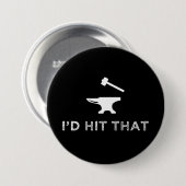 Ik zou dat grappige Blacksmithing Anvil pakken Ronde Button 7,6 Cm (Voorkant /achterkant)