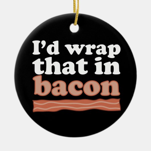 Ik zou dat in Bacon Ornament inpakken (Voorkant)