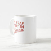 Ik zou dat in Bacon verpakken Koffiemok (Voorkant links)