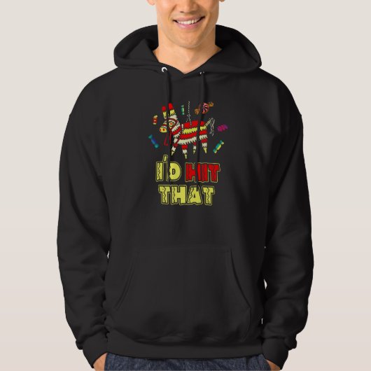 Ik zou dat Pinata ideas kostuum voor Cinco de Ma l Hoodie (Voorkant)