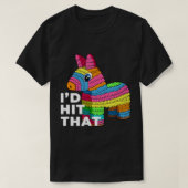 Ik zou dat Pinata T-Shirt Cinco de Mayo Party Sh (Design voorkant)