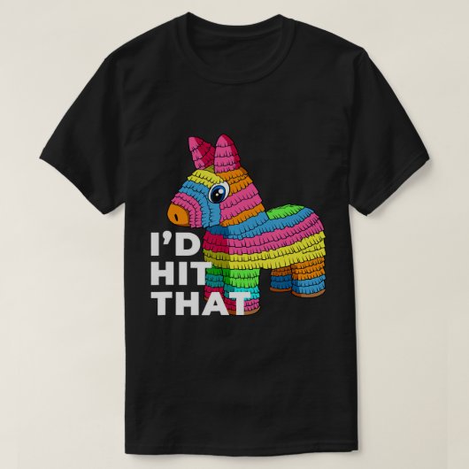 Ik zou dat Pinata T-Shirt Cinco de Mayo Party Sh (Design voorkant)