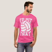 Ik zou dat volleybalteam raken t-shirt (Voorkant volledig)
