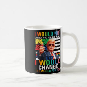 Ik zou de wereld veranderen voor jou Trump USA Aut Koffiemok