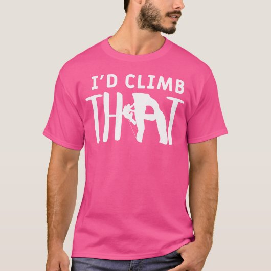 Ik zou die bergbeklimmer beklimmen t-shirt (Voorkant)