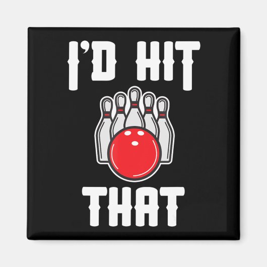 Ik zou die Bowler Fun Bowling Team Gift geven Magneet (Voorkant)