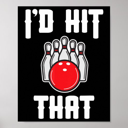 Ik zou die Bowler Fun Bowling Team Gift geven Poster (Voorkant)