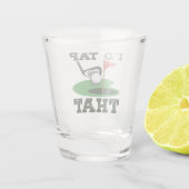 Ik zou die Golf snijden Shot Glas (Achterkant)
