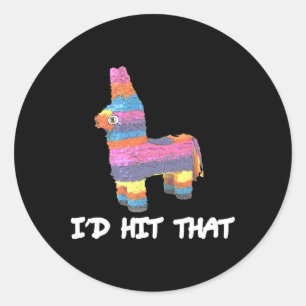 Ik zou die Pinata Cinco de Mayo Funny Party Shir s Ronde Sticker