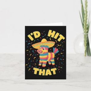 Ik zou die Pinata raken Funny Cinco De Mayo Mexica Kaart