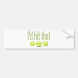 Ik zou die tennis raken bumpersticker