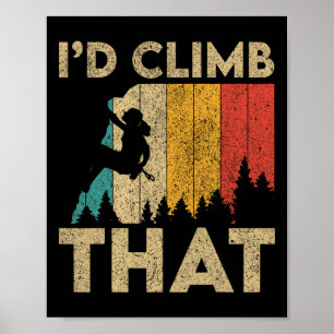 Ik Zou Die Vintage Boulderen Klimmen Rots Poster