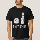 Ik zou die vun Bowling, Bowler Gift versteld doen  T-shirt (Voorkant)