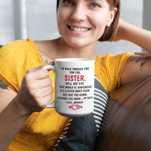 Ik zou door het vuur gaan voor jou zus koffiemok