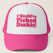 Ik zou Duckie hebben geplukt. Trucker Pet (Voorkant)