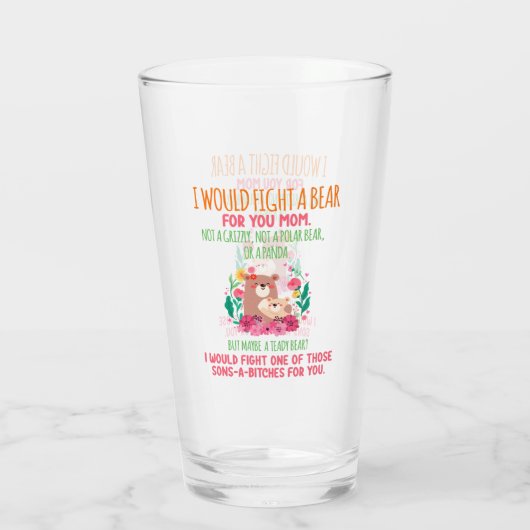 Ik zou een Beer voor je moeder vechten. Glas (Achterkant)