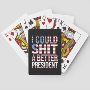 Ik zou een beter President tegen Trump kunnen Shir Pokerkaarten