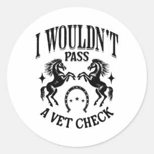 Ik zou een dierenarts check grappige paarden loo ronde sticker