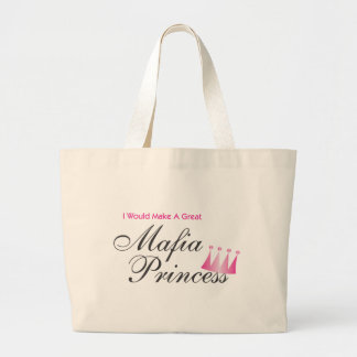 Ik zou een geweldige maffia prinses maken grote tote bag