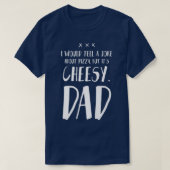 Ik zou een grap vertellen over Pizza, maar zijn Ch T-shirt (Design voorkant)