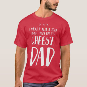 Ik zou een grapje over Pizza zeggen, maar het is t T-shirt