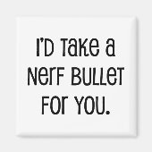 Ik zou een kogel voor je nemen magneet (Voorkant)