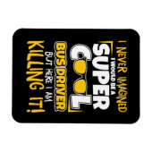 Ik zou een superbus-chauffeur zijn magneet (Horizontaal)