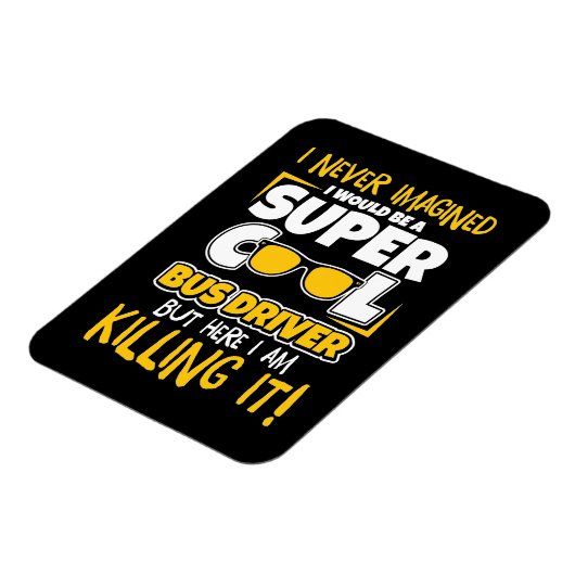 Ik zou een superbus-chauffeur zijn magneet (Linkerzijde)