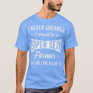 Ik zou een superkleine boer zijn voor een boer t-shirt