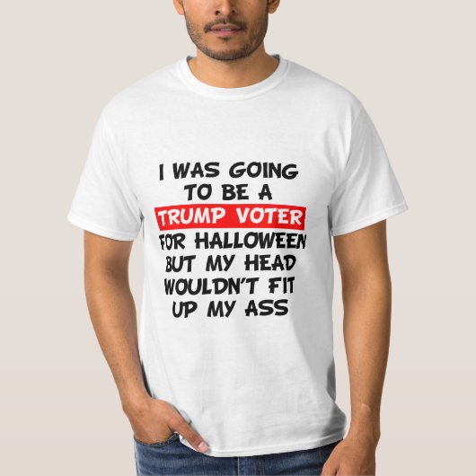 Ik zou een Trump Voter zijn voor Halloween T-shirt (Voorkant)