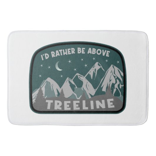 Ik zou eerder boven de Treeline staan Badmat (Voorkant)