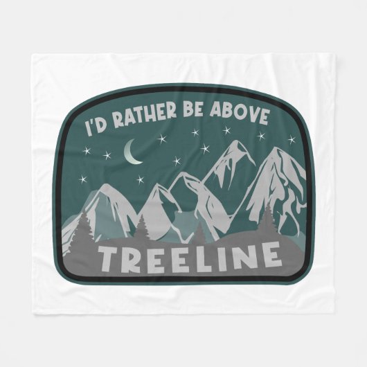 Ik zou eerder boven de Treeline staan Fleece Deken (Voorkant (Horizontaal))