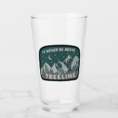 Ik zou eerder boven de Treeline staan Glas (Voorkant)