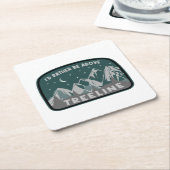 Ik zou eerder boven de Treeline staan Kartonnen Onderzetters (Schuin)