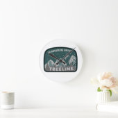 Ik zou eerder boven de Treeline staan Ronde Klok (Huis)