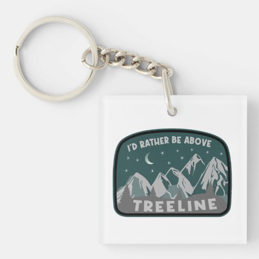 Ik zou eerder boven de Treeline staan Sleutelhanger (voorkant)