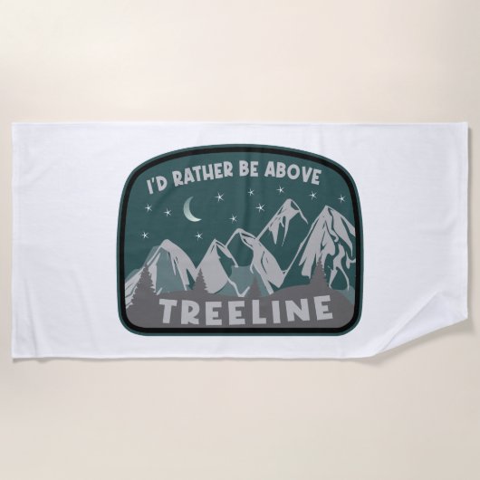 Ik zou eerder boven de Treeline staan Strandlaken (Voorkant)