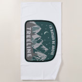 Ik zou eerder boven de Treeline staan Strandlaken (Voorkant)