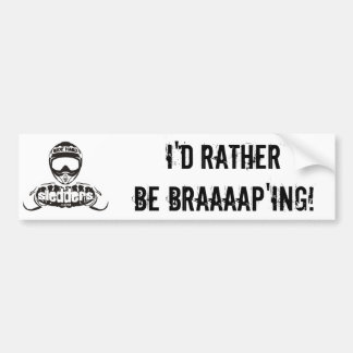 "Ik zou eerder braaap zijn" Slapers.com-bumper Bumpersticker