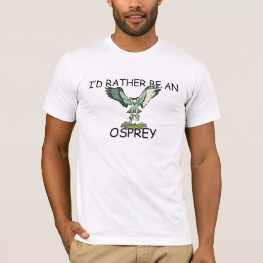 Ik zou eerder een Osprey zijn T-shirt (Voorkant)