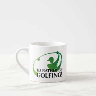 Ik zou eerder Golfende Golfers Golf Modern Quote z Espresso Kop