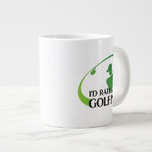 Ik zou eerder Golfende Golfers Golf Modern Quote z Grote Koffiekop (Voorkant rechts)