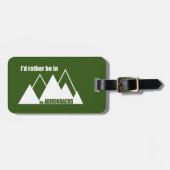 Ik zou eerder in de Adirondacks berg zijn Bagagelabel (Voorkant horizontaal)