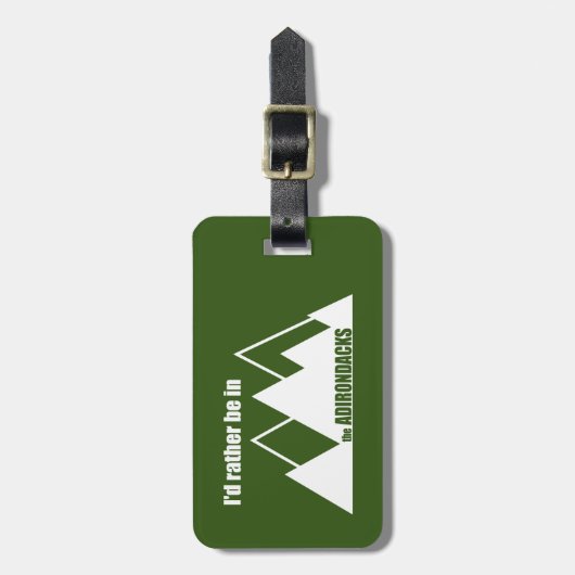 Ik zou eerder in de Adirondacks berg zijn Bagagelabel (Voorkant verticaal)