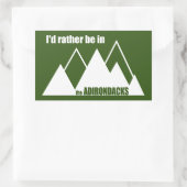 Ik zou eerder in de Adirondacks berg zijn Rechthoekige Sticker (Tas)