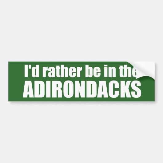Ik zou eerder in de Adirondacks zijn Bumpersticker (Voorkant)