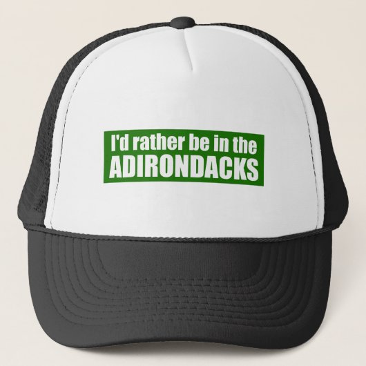 Ik zou eerder in de Adirondacks zijn Trucker Pet (Voorkant)